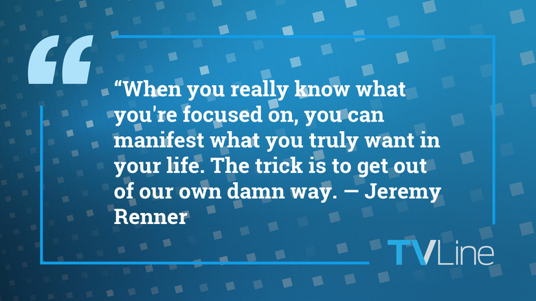 Jeremy Renner Quote of the Day